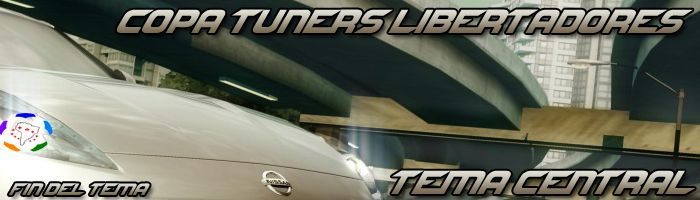 ● Tema central - Copa Tuners Libertadores